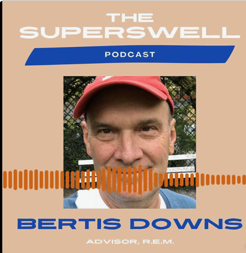 Listen to Bertis’s Conversation on the Super Swell Podcast | R.E.M.HQ